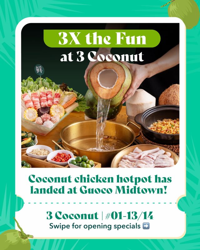 🥥 More reasons to gather your hotpot crew! ✨

3 Coconut at Guoco Midtown is turning up the heat with opening specials and promos you won’t want to miss.

📍 3 Coconut (#01-13/14), Guoco Midtown (Beach Road)

#GuocoMidtown #HelloMidtown #ExploreSingapore #SingaporeFoodies #TooTastyToHandle